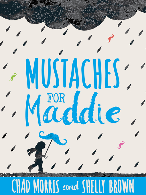 Title details for Mustaches for Maddie by Chad Morris - Wait list